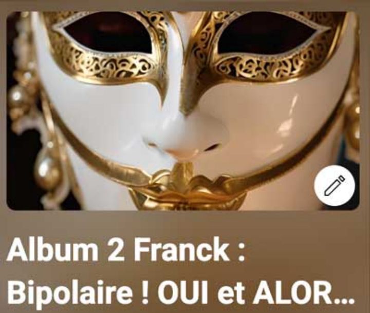 Album 2 : Franck Bipolaire ! OUI et ALORS ?