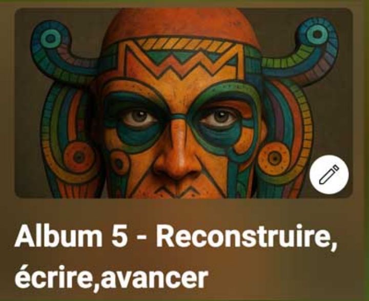 Album 5, Reconstruire, écrire, avancer CLIQUEZ-ICI