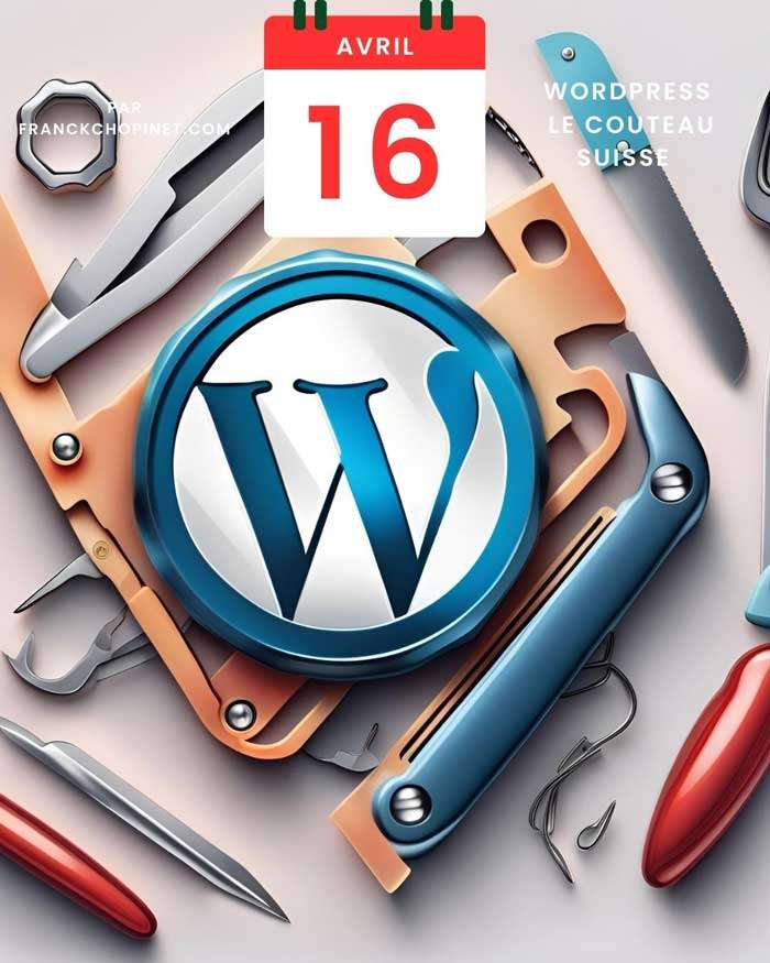 16 avril WordPress – Le couteau suisse digital